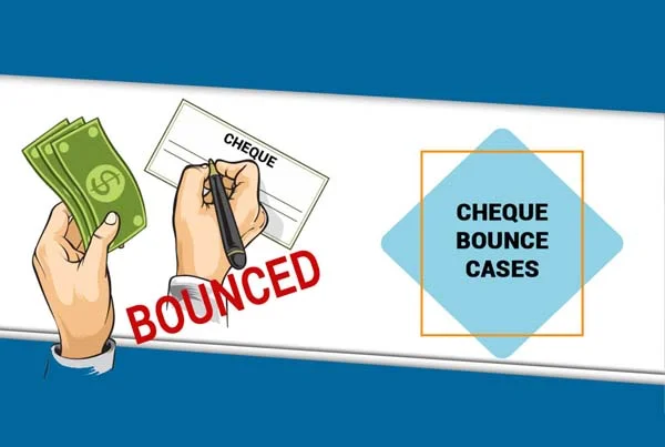 Cheque Bounce Cases